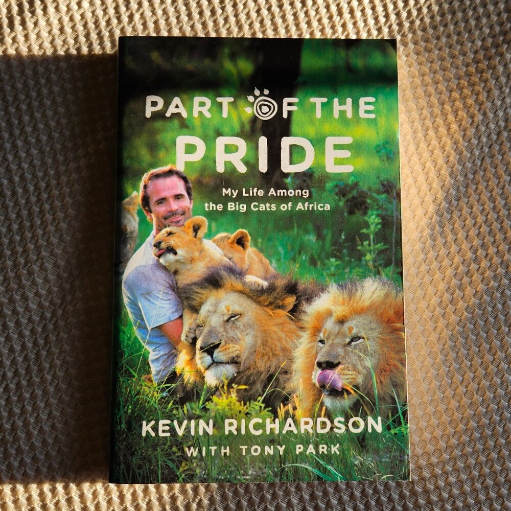 4/$40 Kevin Richardson, Tony Park - Part of the Pride - Paperback